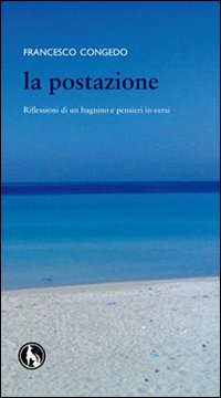 La postazione, riflessioni di un bagnino e pensieri in-versi