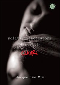 Solitari cacciatori i nostri cuori