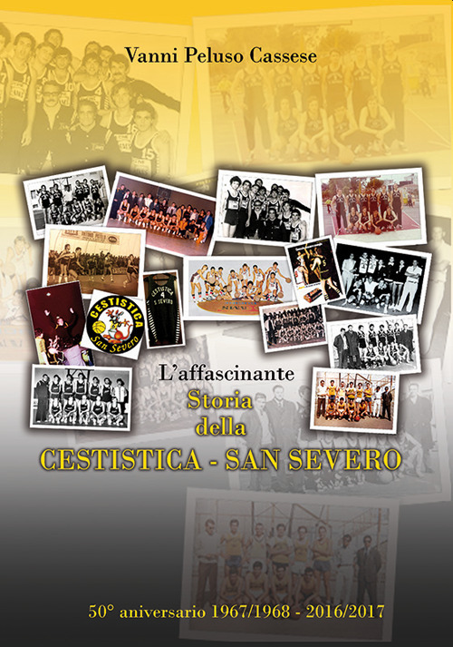 L'affascinante storia della Cestistica San Severo