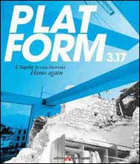 Platform 3.17. L'Aquila: la casa ritrovata