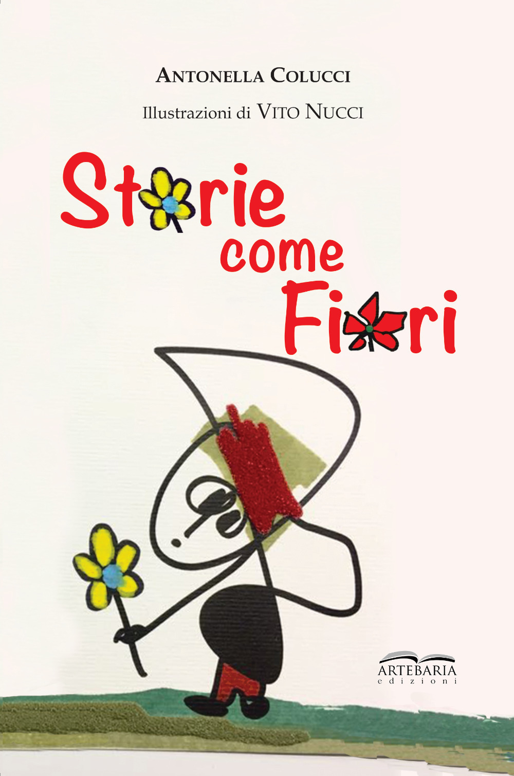 Storie come fiori. Per sentirsi meno soli, perché siamo io e te e con la fantasia siamo in tre!