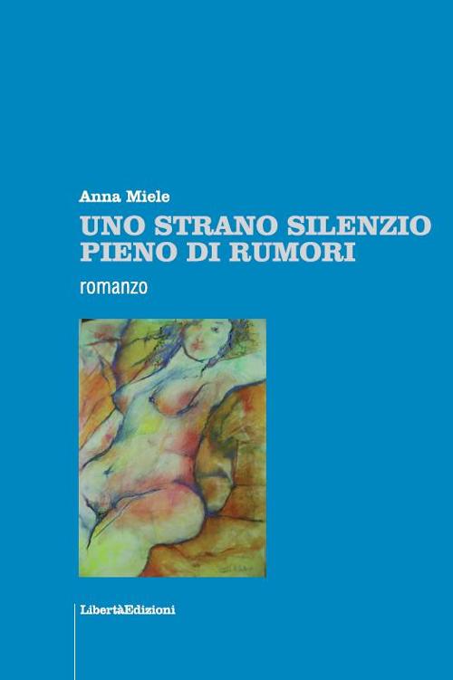 Uno strano silenzio pieno di rumori