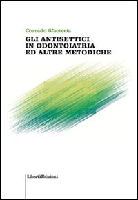 Gli antisettici in odontoiatria ed altre metodiche