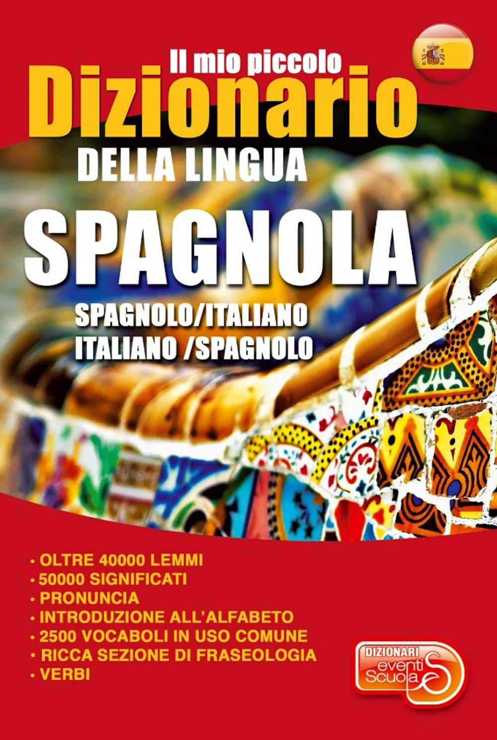 Il mio piccolo dizionario della lingua spagnola. Dizionario spagnolo-italiano, italiano-spagnolo