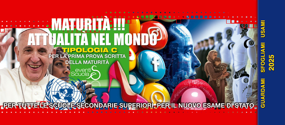 Maturità !!! Attualità nel mondo. Per la prima prova scritta della maturità di tutte le scuole secondarie superiori