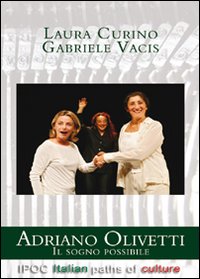 Adriano Olivetti. Il sogno possibile