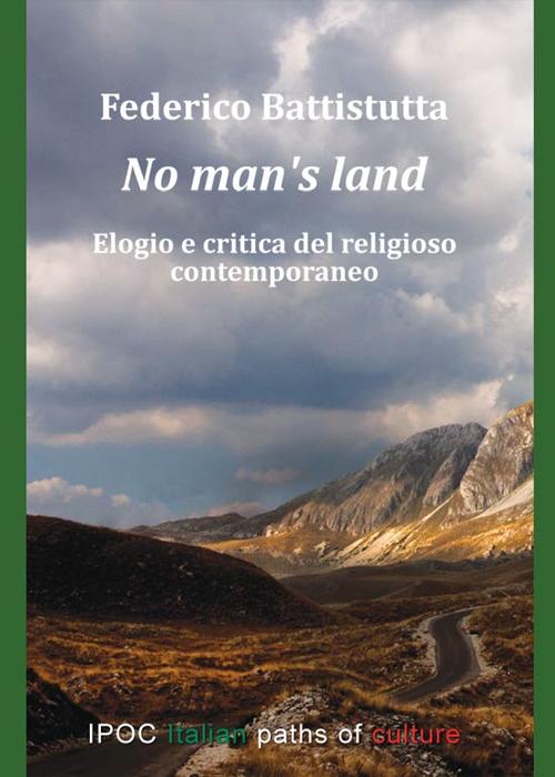No man's land. Elogio e critica del religioso contemporaneo