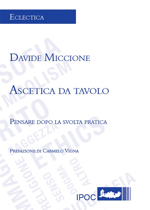Ascetica da tavolo. Pensare dopo la svolta pratica