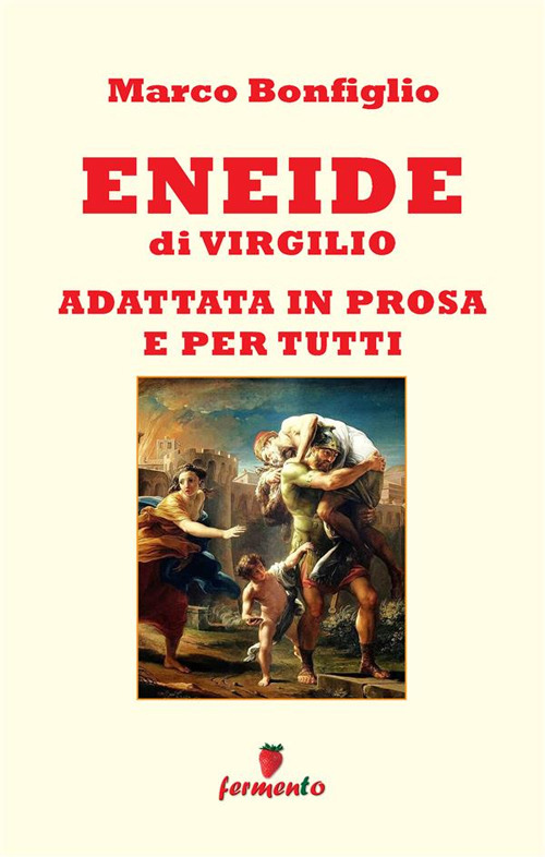 Eneide in prosa e per tutti