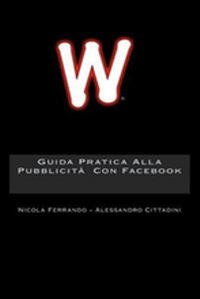 Guida pratica alla pubblicità con Facebook