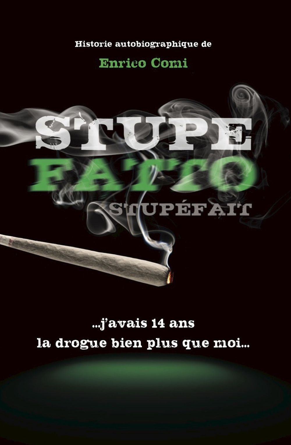 Stupefait. J’avais 14 ans, la drogue bien plus que moi...