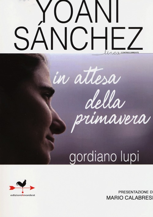Yoani Sanchez. In attesa della primavera