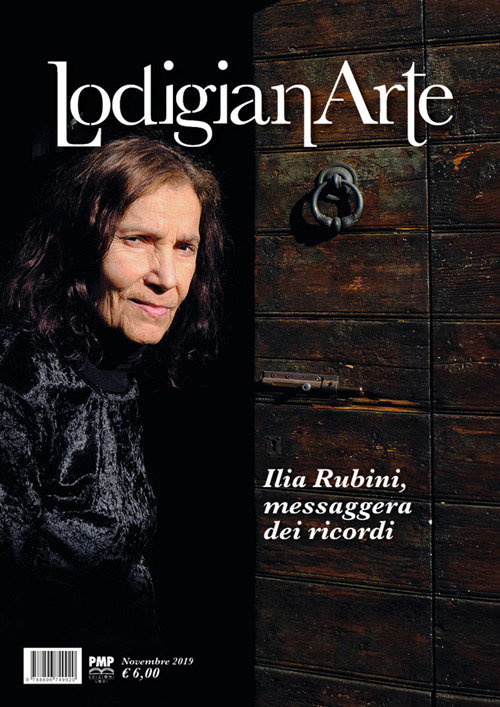 LodigianArte. Vol. 3: Ilia Rubini, messaggera dei ricordi (Novembre)