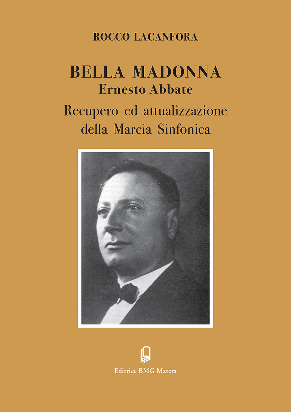 «Bella Madonna». Ernesto Abbate. Recupero ed attualizzazione della Marcia Sinfonica