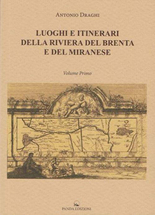 Luoghi e itinerari della riviera del Brenta e del Miranese. Vol. 1