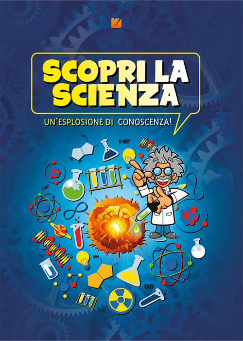 Scopri la scienza. Un'esplosione di conoscenza