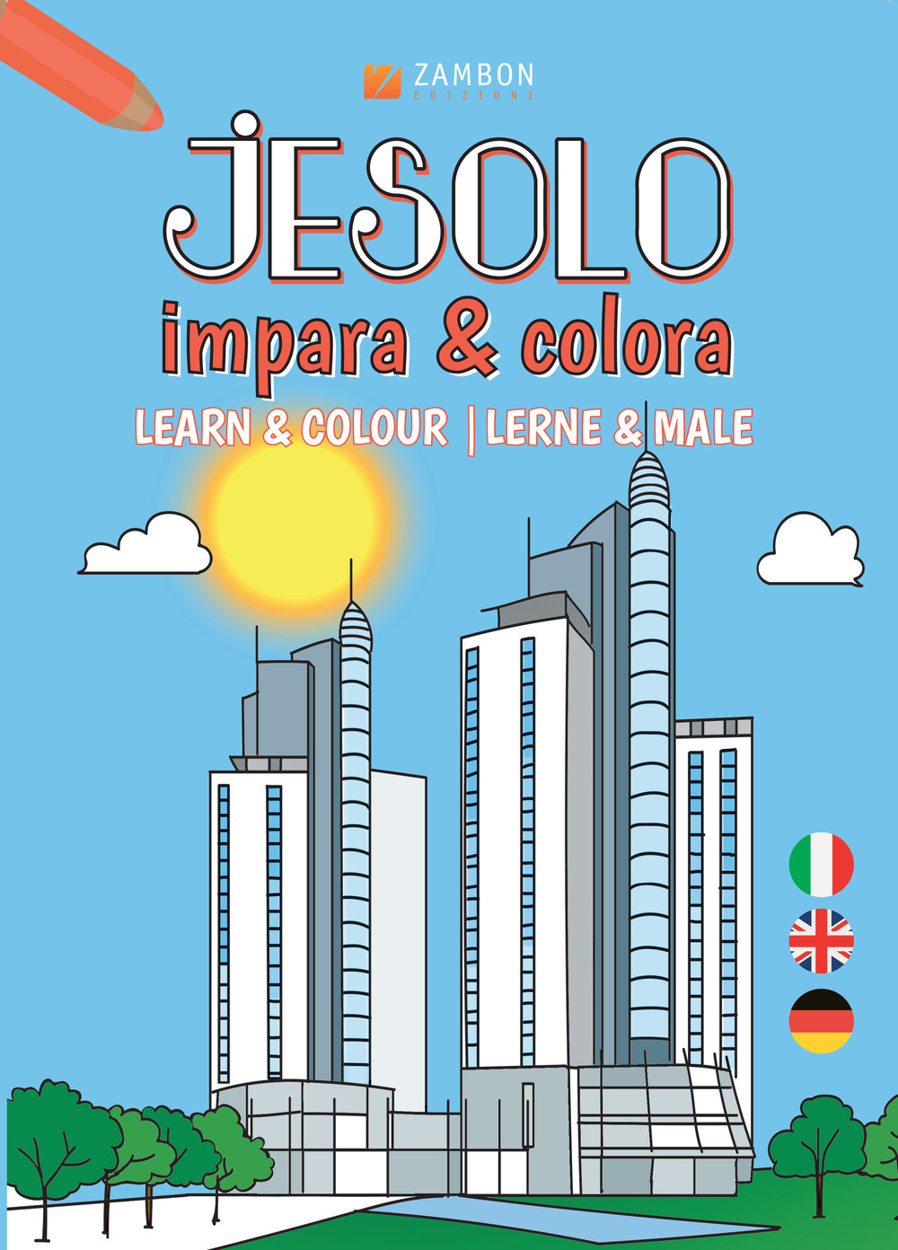 Jesolo. Impara & colora. Ediz. italiana, inglese e tedesca