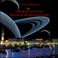 Virtual mercury house. Planetary & interplanetary events. Ediz. italiana