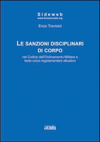 Le sanzioni disciplinari di corpo nel codice dell'ordinamento militare e testo unico regolamentare attuativo