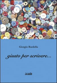 Giusto per scrivere...