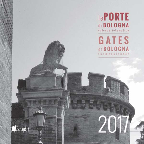 Le porte di Bologna. Conoscere Bologna-Gates of Bologna. Getting to know Bologna