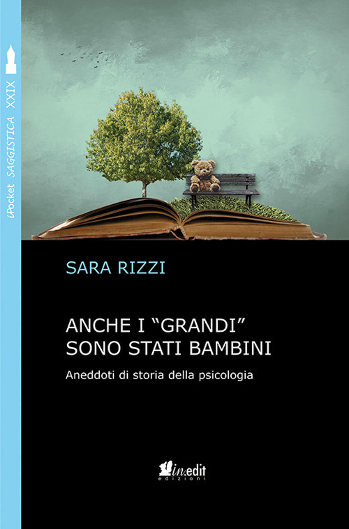Anche i «grandi» sono stati bambini. Aneddoti di storia della psicologia