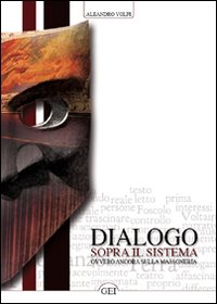 Dialogo sopra il sistema. Ovvero ancora sulla massoneria