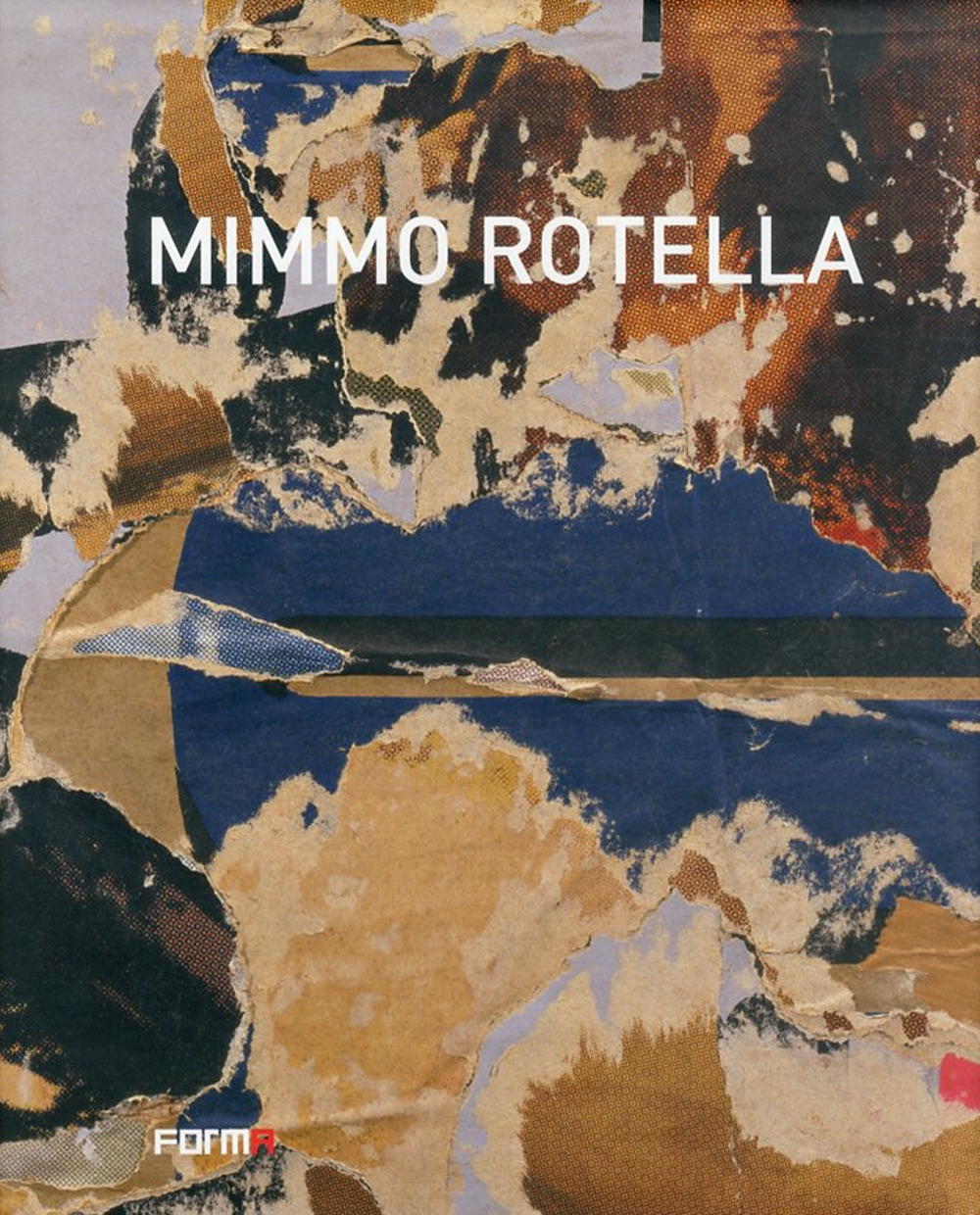 Mimmo Rotella. Ediz. francese, italiana e inglese