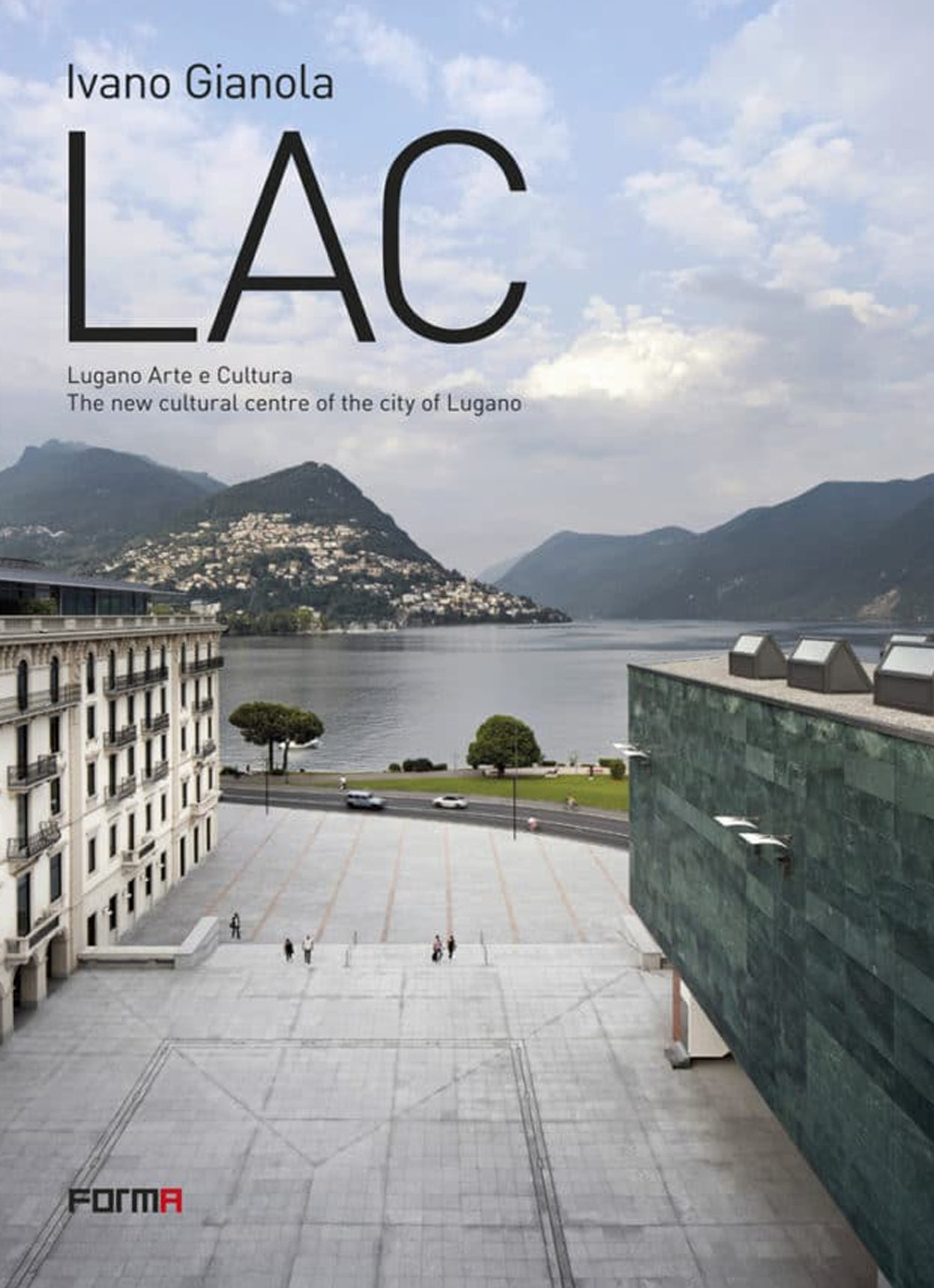 LAC. Lugano Arte e Cultura. The new cultural centre of the city of Lugano