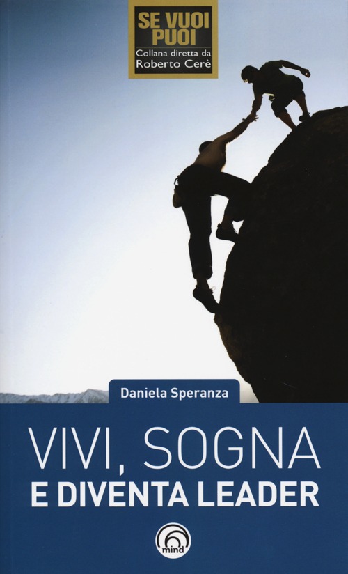 Vivi, sogna e diventa leader