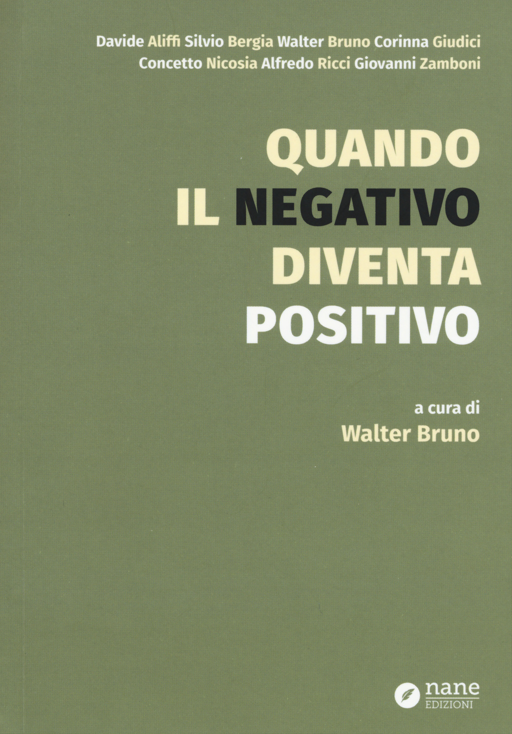 Quando il negativo diventa positivo