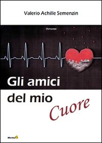 Gli amici del mio cuore