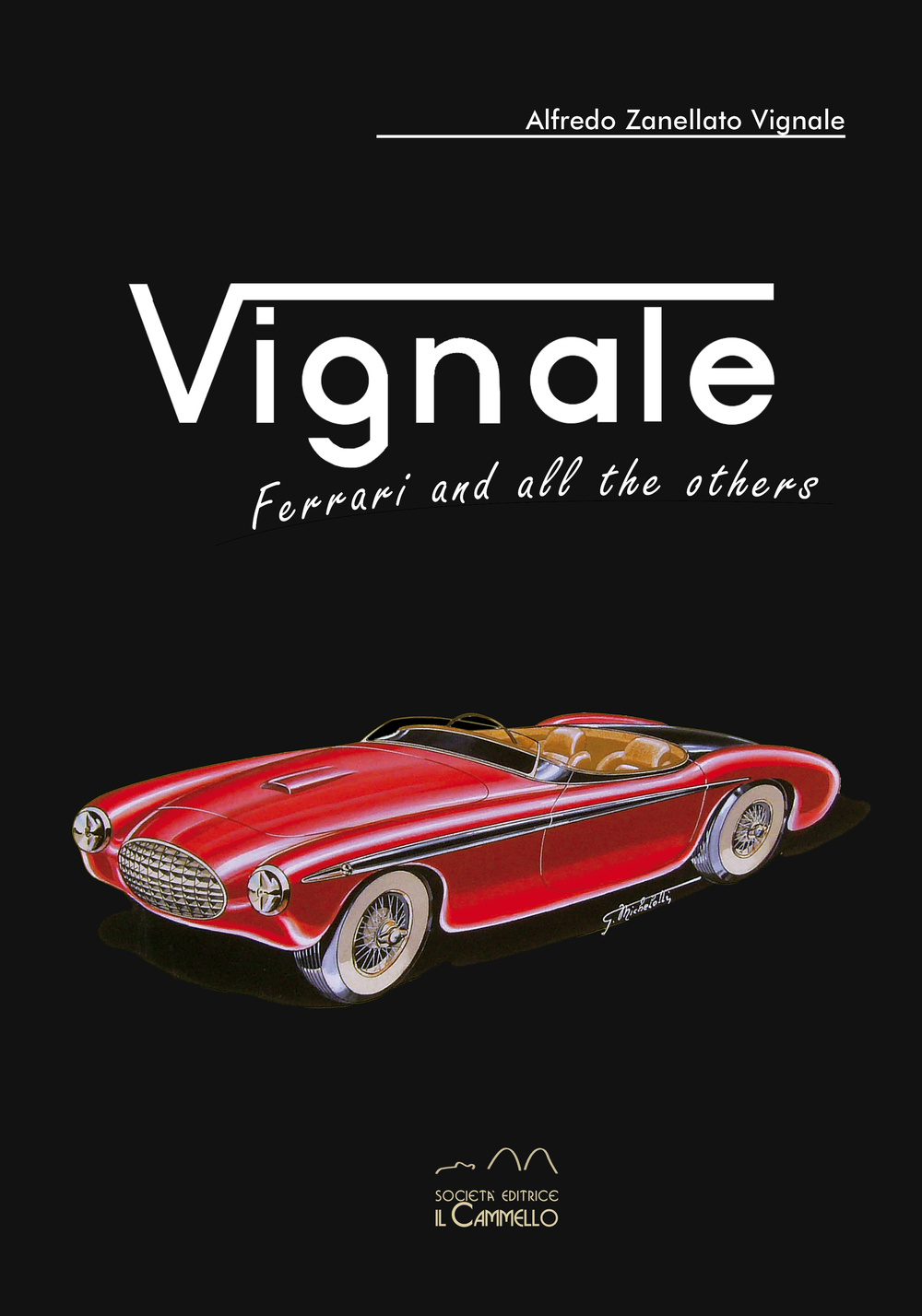Vignale. Ferrari and all the others