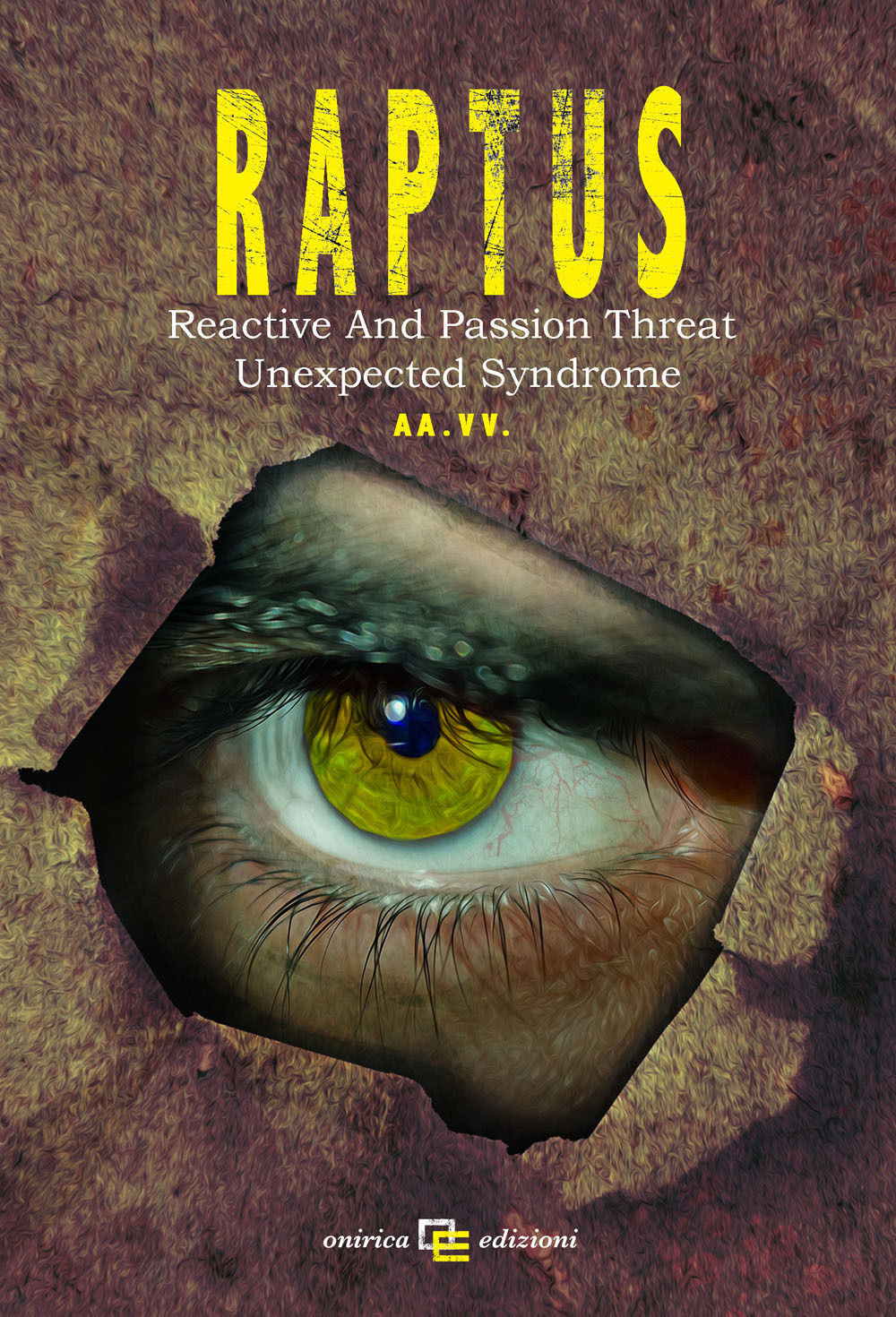 R.A.P.T.U.S. Reactive And/Or Passion Threat Unexpected Syndrome