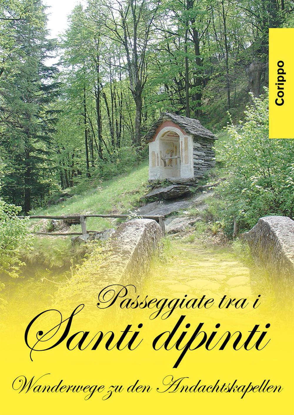 Passeggiate tra i santi dipinti. Corippo. Edzi. multilingue
