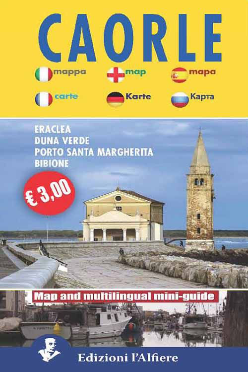 Caorle, Eraclea, Duna verde, Porto Santa Margherita, Bibione. Mini guide