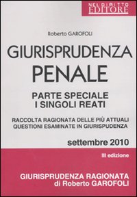 Giurisprudenza penale. Parte speciale. I singoli reati