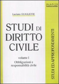 Studi di diritto civile. Vol. 1: Obbligazioni e responsabilità civile
