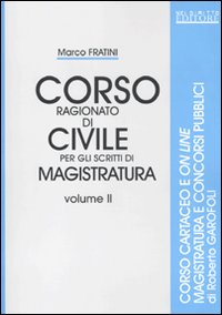 Corso ragionato di civile per gli scritti di magistratura. Vol. 2