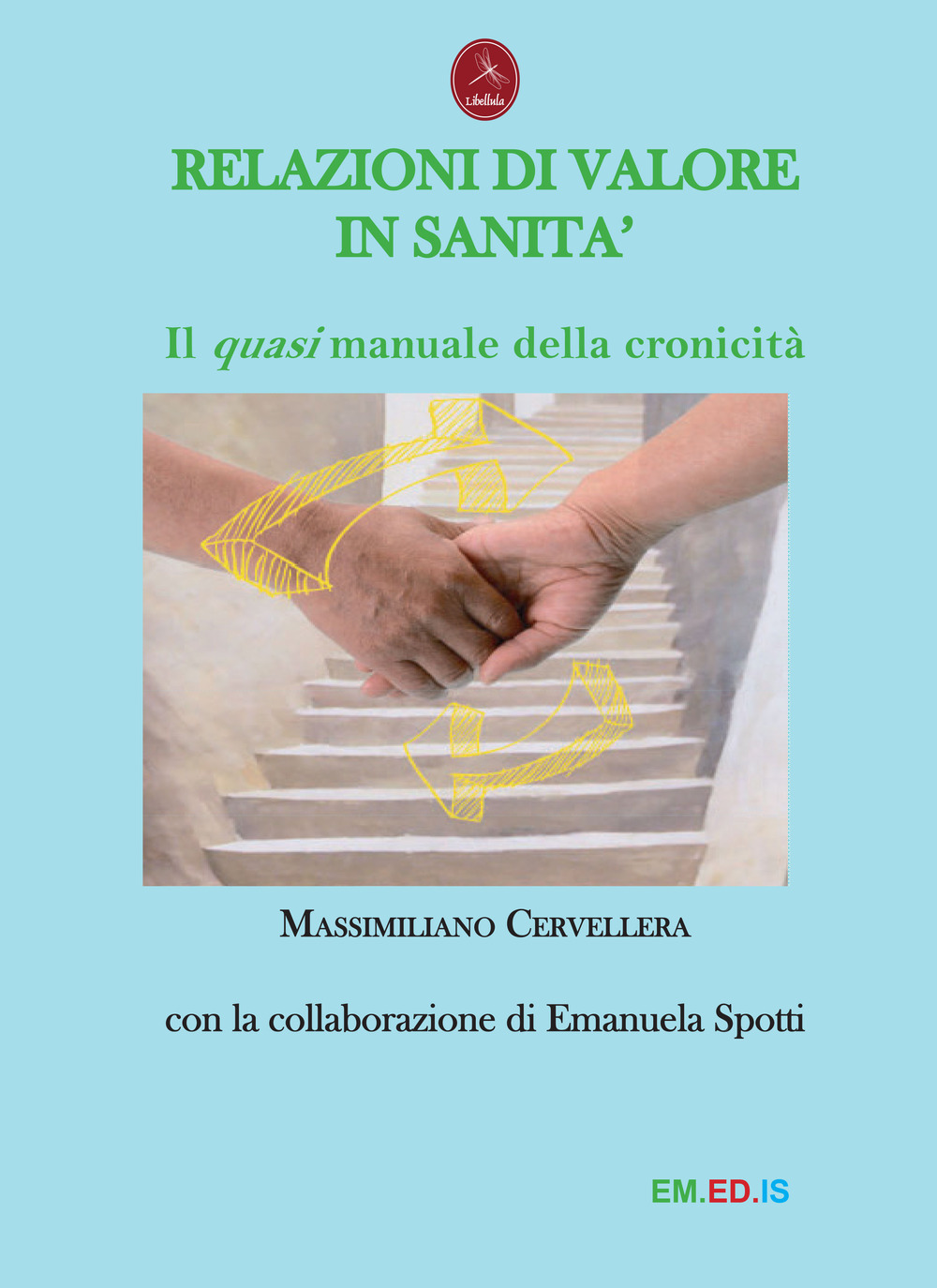 Relazioni di valore in sanità. Il quasi manuale della cronicità