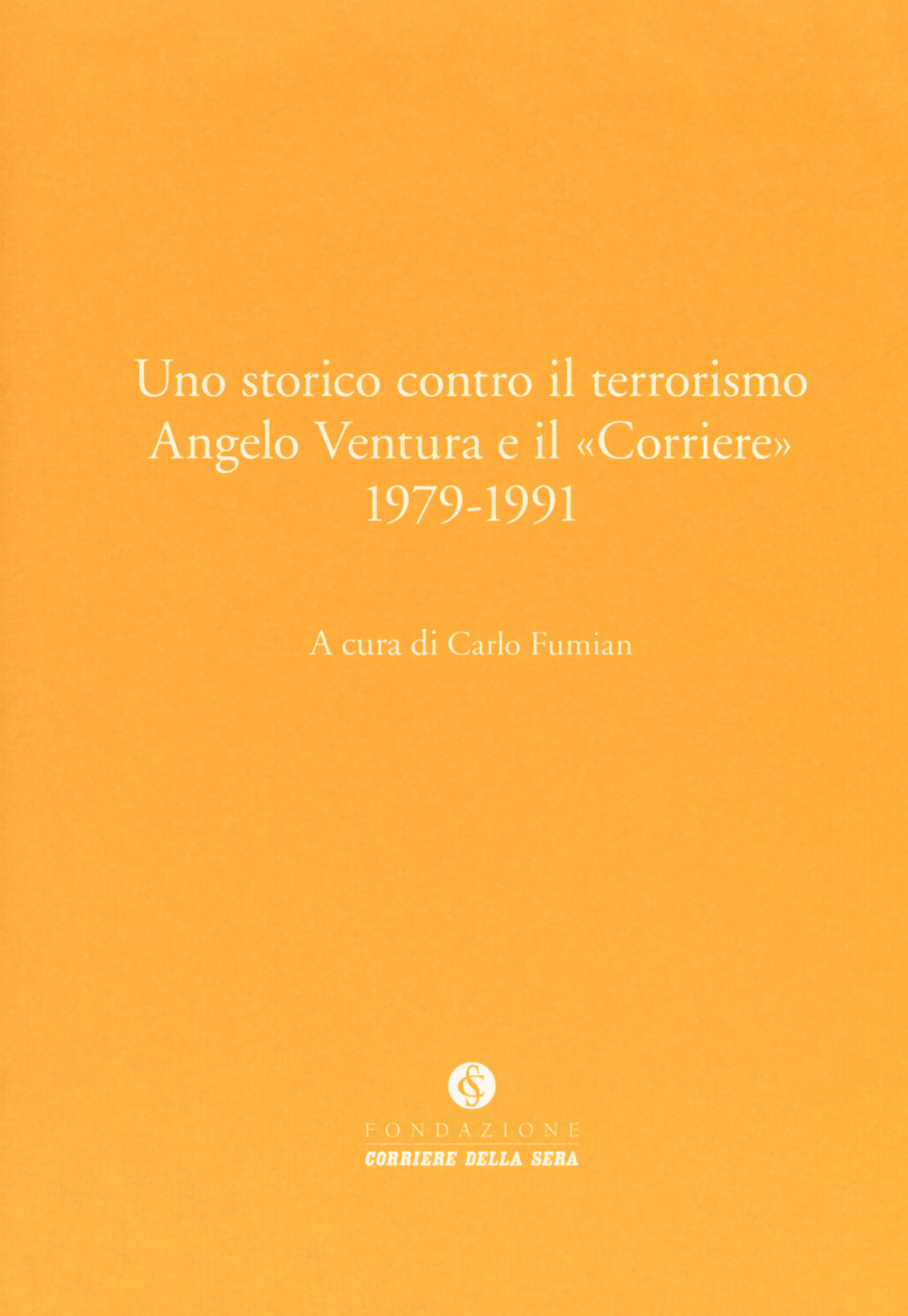Uno storico contro il terrorismo. Angelo Ventura e il «Corriere» (1979-1991)