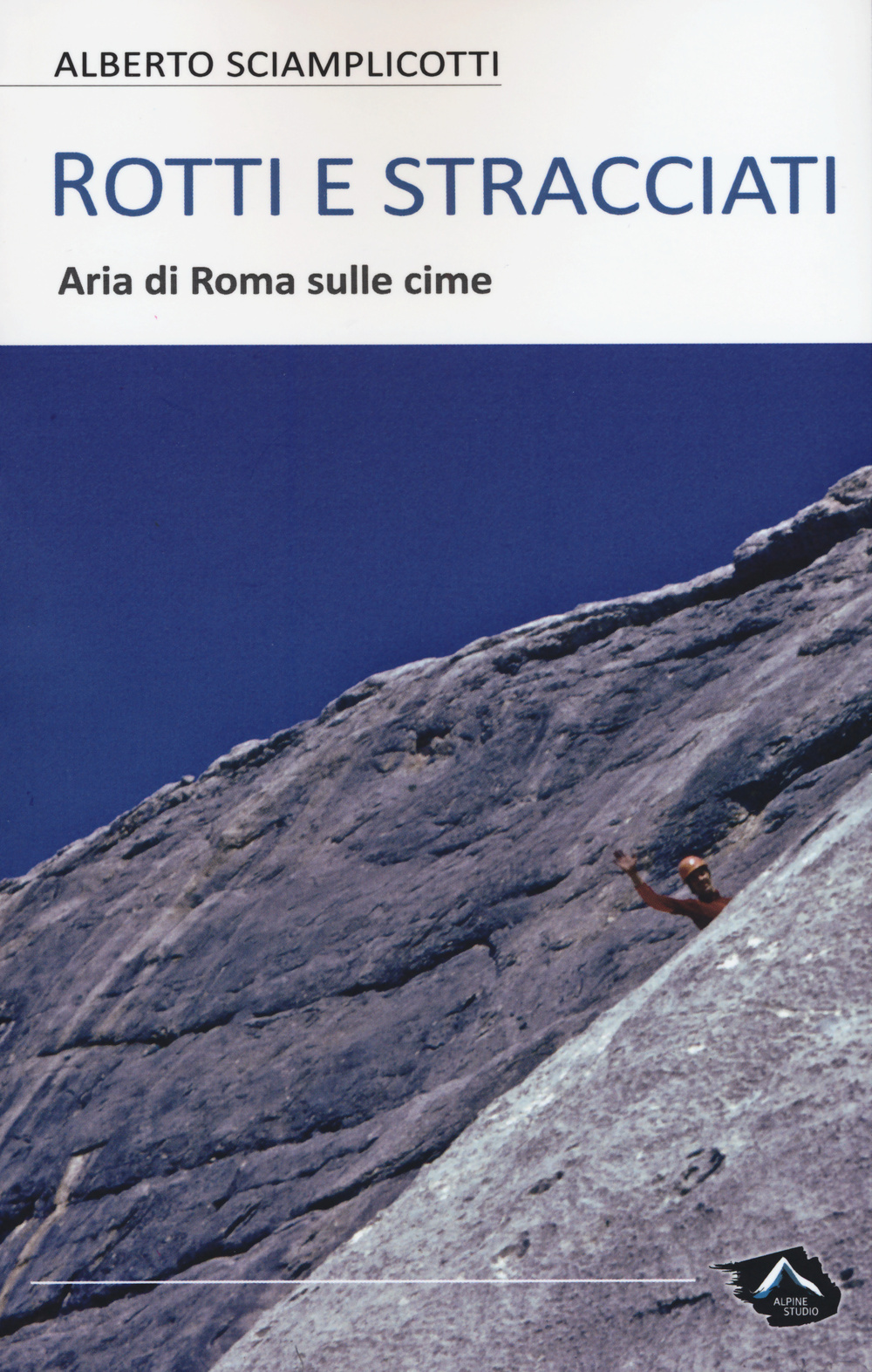 Rotti e stracciati. Aria di Roma sulle cime