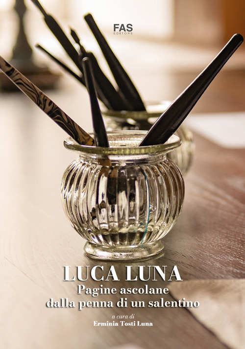 Luca Luna. Pagine ascolane dalla penna di un salentino