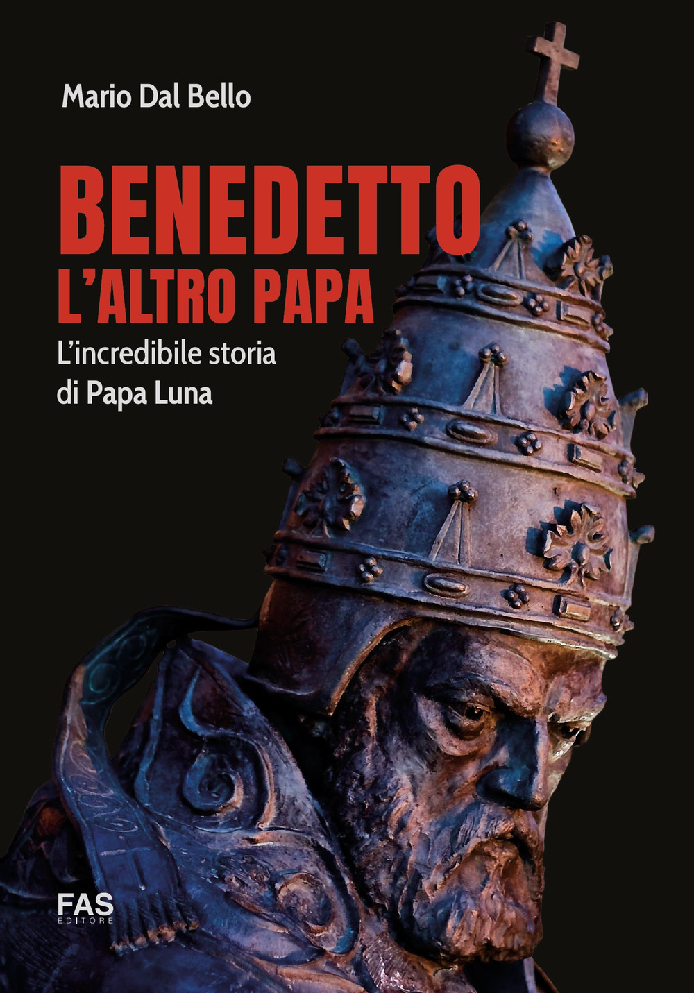 Benedetto l'altro papa. L'incredibile storia di Papa Luna