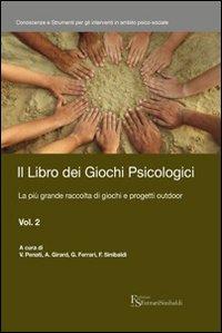 Il libro dei giochi psicologici. Vol. 2: La più grande raccolta di giochi e progetti outdoor