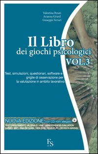 Il libro dei giochi psicologici. Vol. 3: Test, simulazioni, questionari, software e griglie di osservazione per la valutazione in ambito lavorativo
