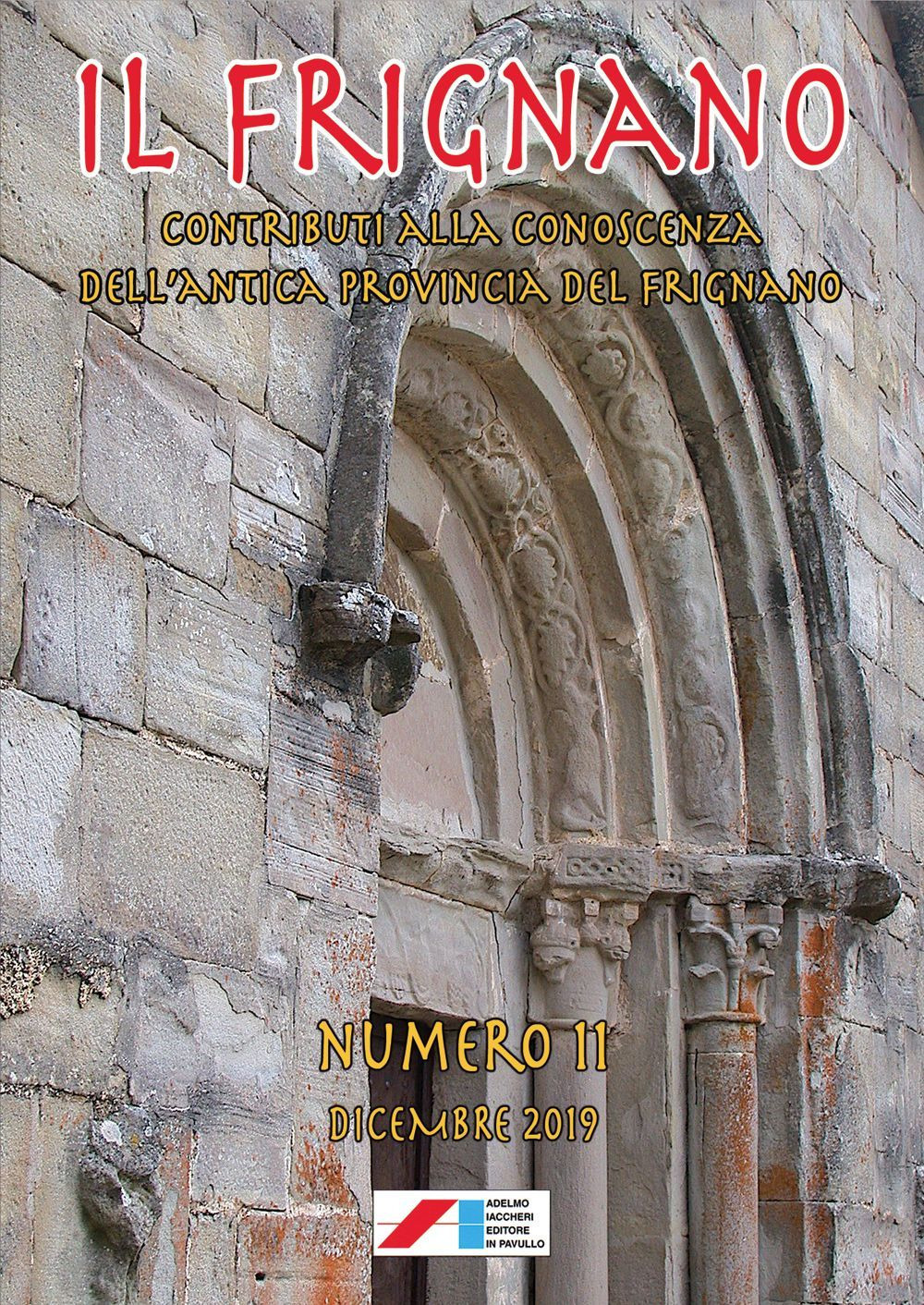 Il Frignano. Contributi alla conoscenza dell'antica provincia del Frignano. Vol. 11