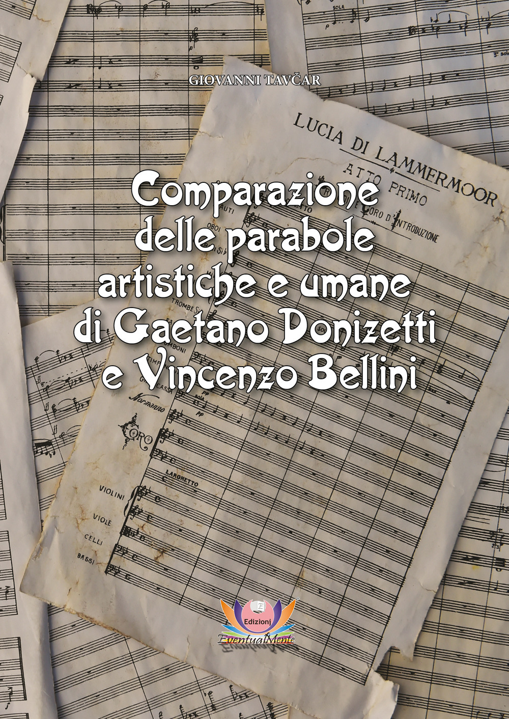 Comparazione delle parabole artistiche e umane di Gaetano Donizetti e Vincenzo Bellini