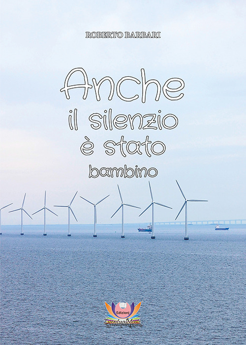 Anche il silenzio è stato bambino