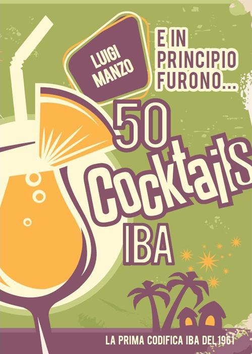 E in principio furono... 50 cocktails IBA
